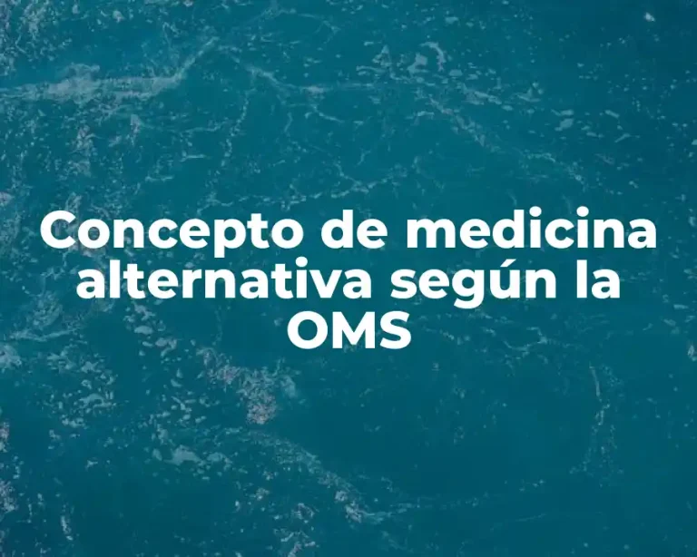 Concepto de medicina alternativa según la OMS
