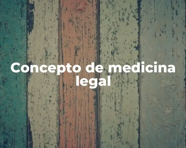 Concepto de medicina legal