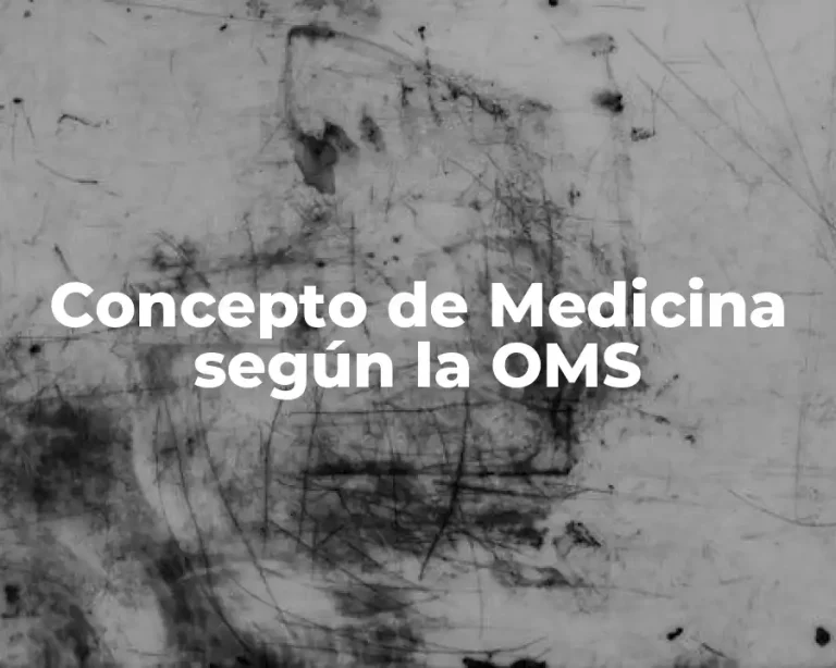 Concepto de Medicina según la OMS