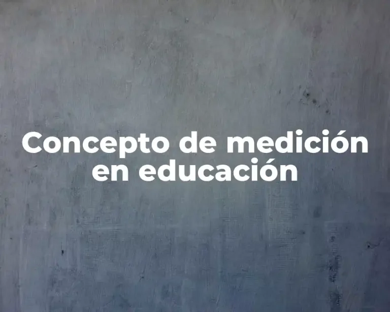 Concepto de medición en educación