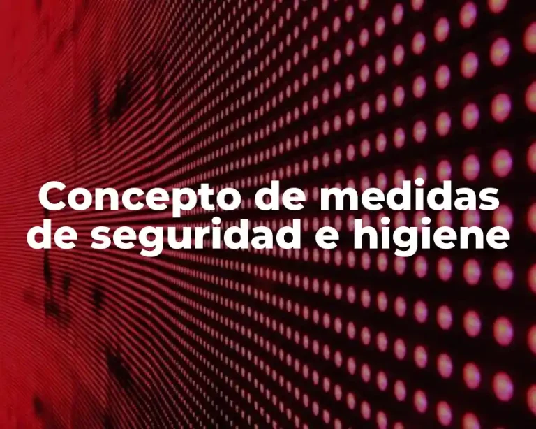 Concepto de medidas de seguridad e higiene