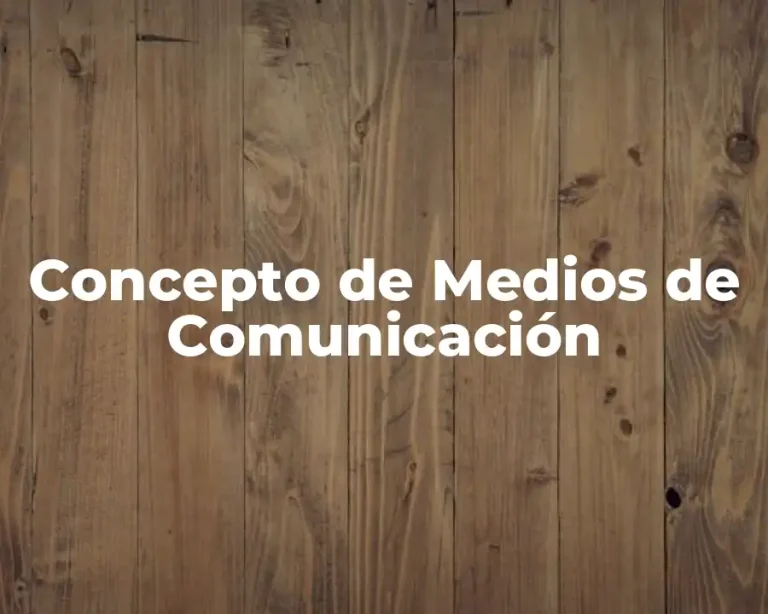 Concepto de Medios de Comunicación