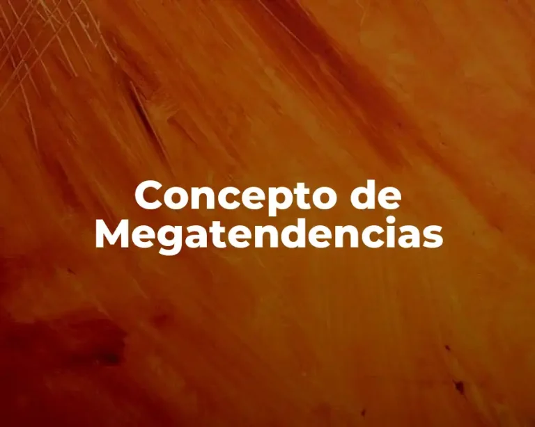 Concepto de Megatendencias