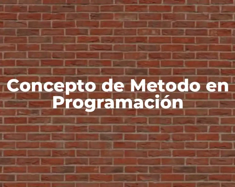 Concepto de Metodo en Programación