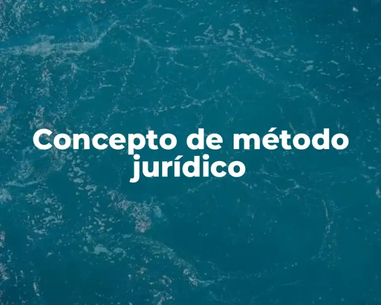 Concepto de método jurídico