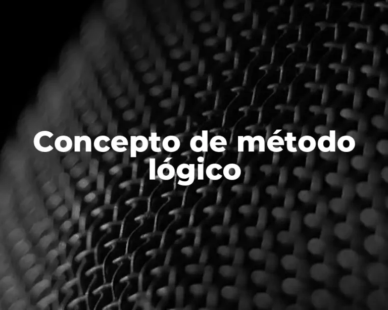 Concepto de método lógico