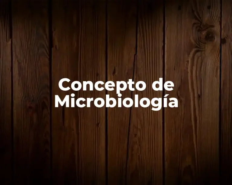 Concepto de Microbiología