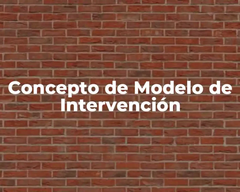 Concepto de Modelo de Intervención