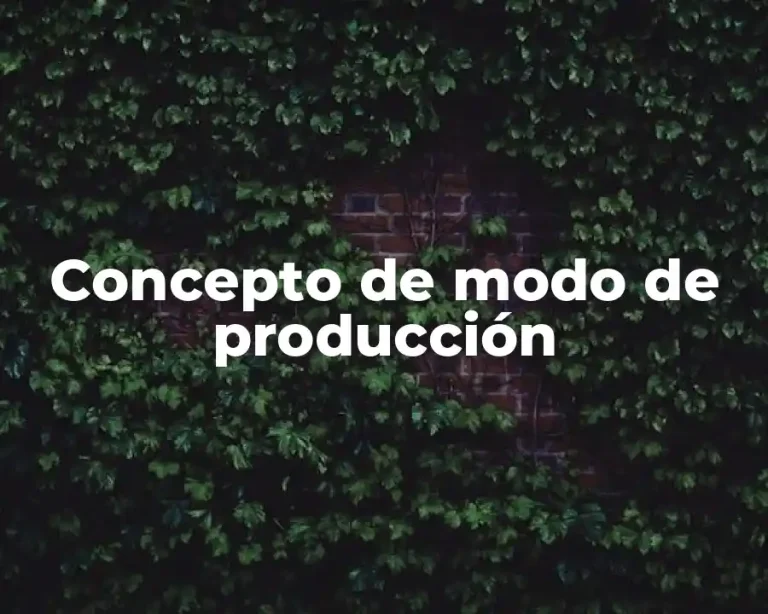 Concepto de modo de producción