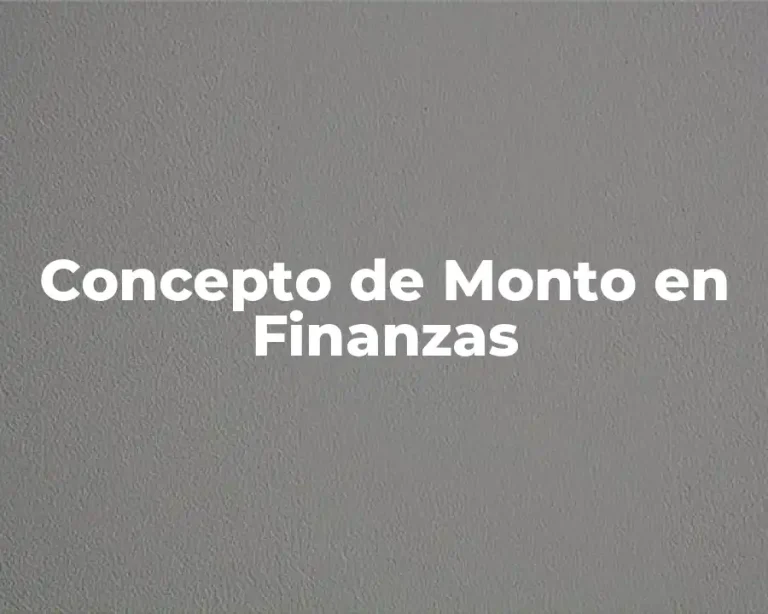 Concepto de Monto en Finanzas