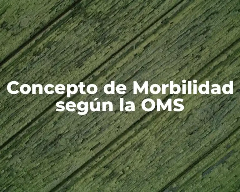 Concepto de Morbilidad según la OMS