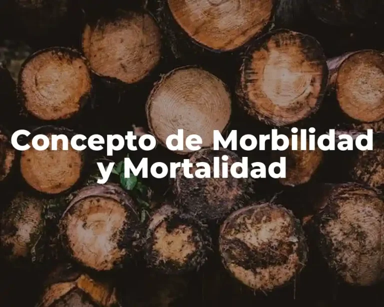 Concepto de Morbilidad y Mortalidad