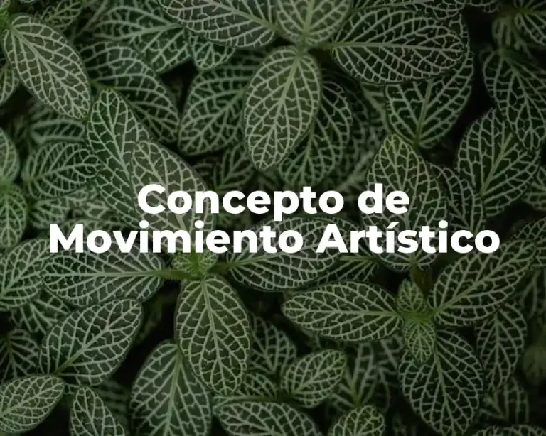 Concepto de Movimiento Artístico