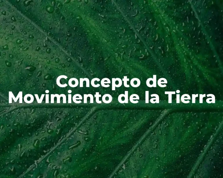 Concepto de Movimiento de la Tierra