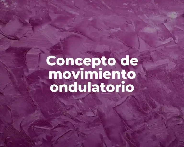 Concepto de movimiento ondulatorio