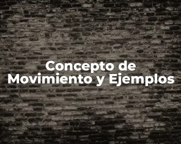 Concepto de Movimiento y Ejemplos