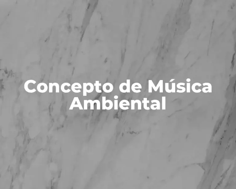 Concepto de Música Ambiental