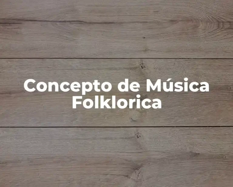 Concepto de Música Folklorica
