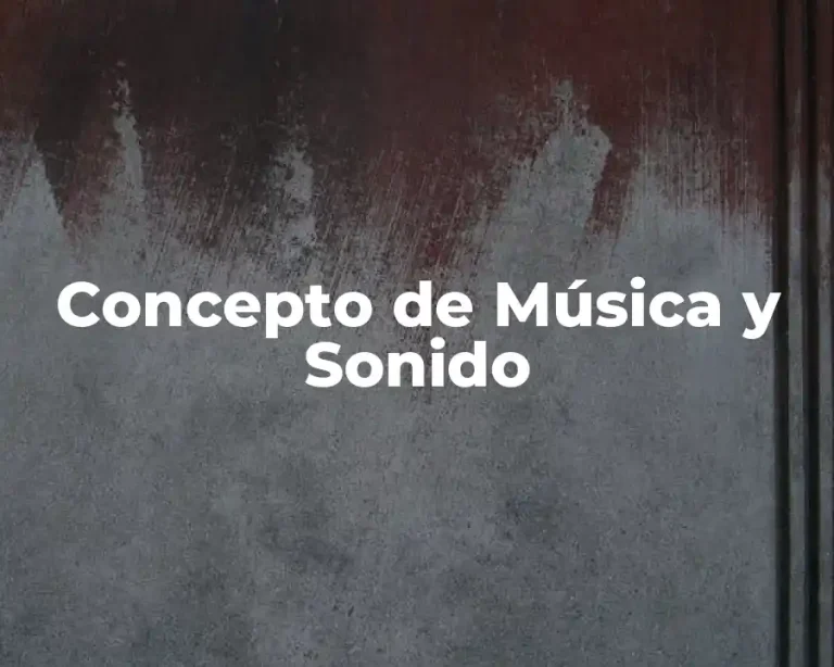 Concepto de Música y Sonido