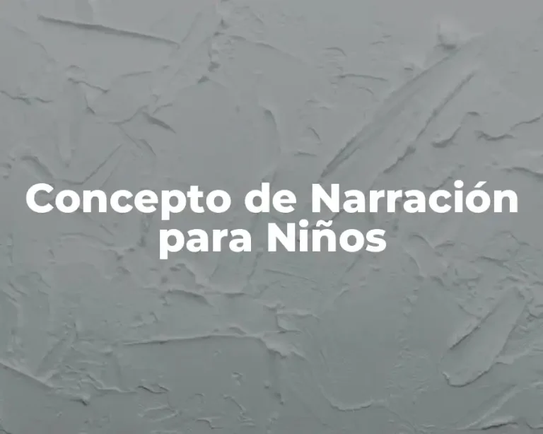 Concepto de Narración para Niños