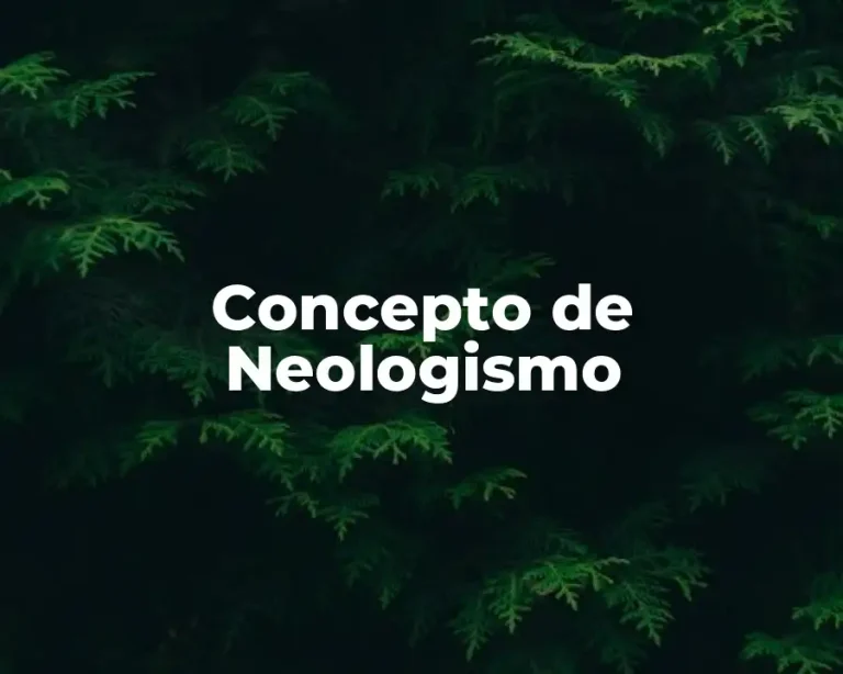 Concepto de Neologismo