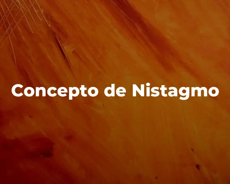 Concepto de Nistagmo