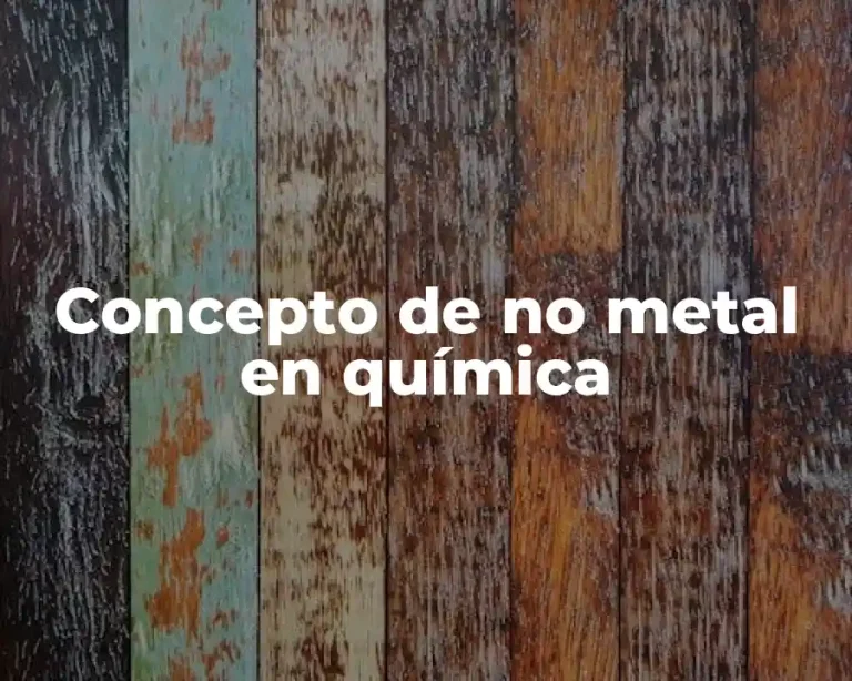 Concepto de no metal en química