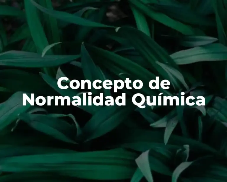 Concepto de Normalidad Química