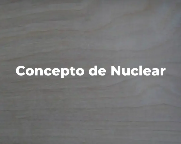 Concepto de Nuclear
