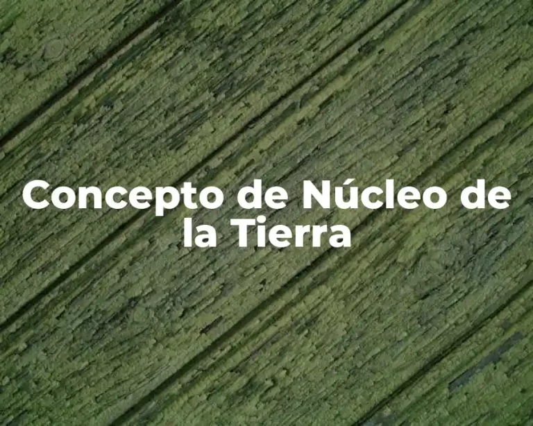 Concepto de Núcleo de la Tierra