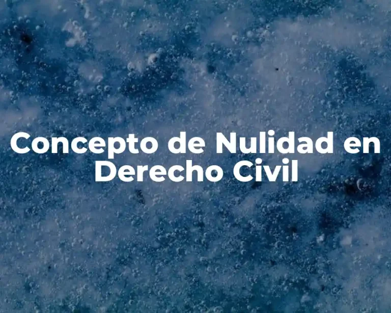 Concepto de Nulidad en Derecho Civil