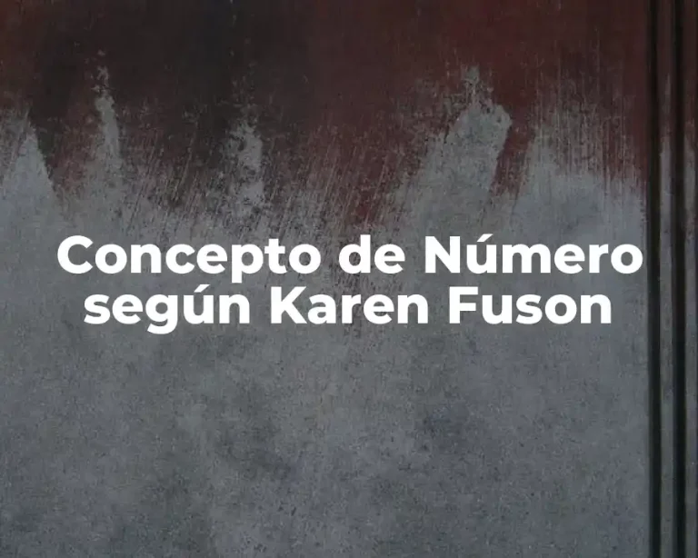 Concepto de Número según Karen Fuson