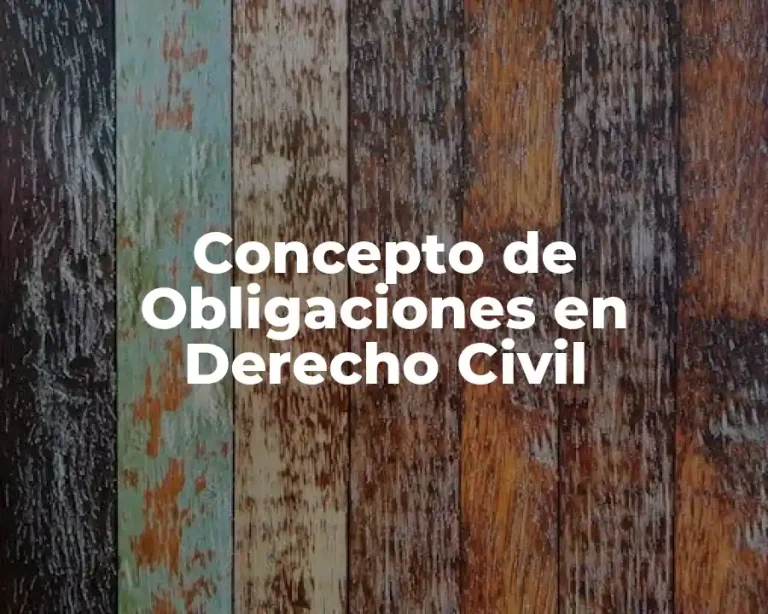 Concepto de Obligaciones en Derecho Civil