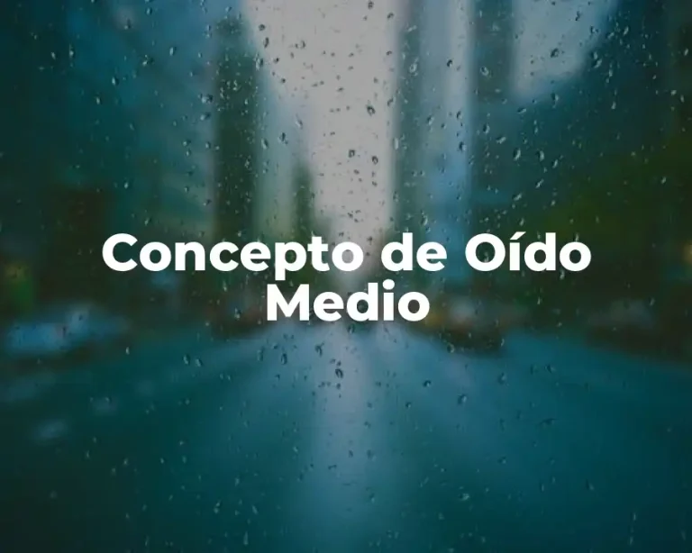 Concepto de Oído Medio