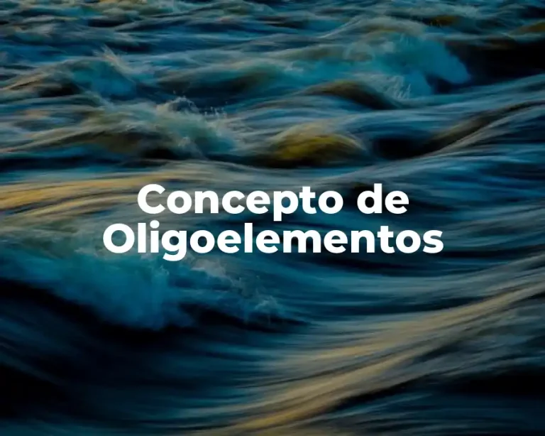 Concepto de Oligoelementos
