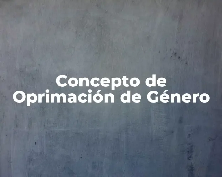 Concepto de Oprimación de Género
