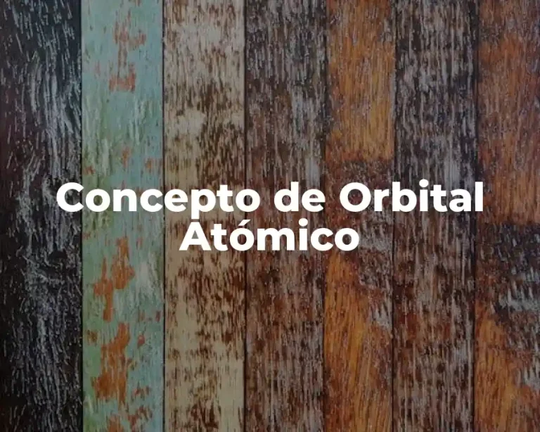 Concepto de Orbital Atómico