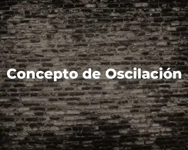 Concepto de Oscilación