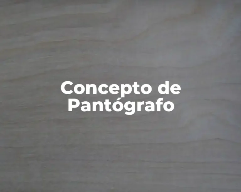 Concepto de Pantógrafo
