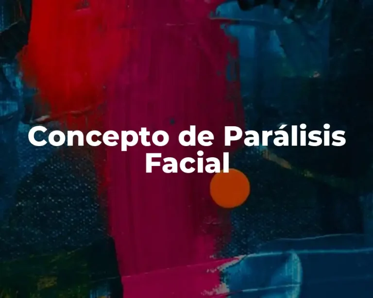 Concepto de Parálisis Facial