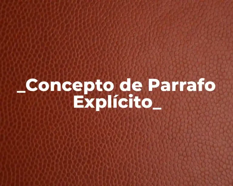 _Concepto de Parrafo Explícito_