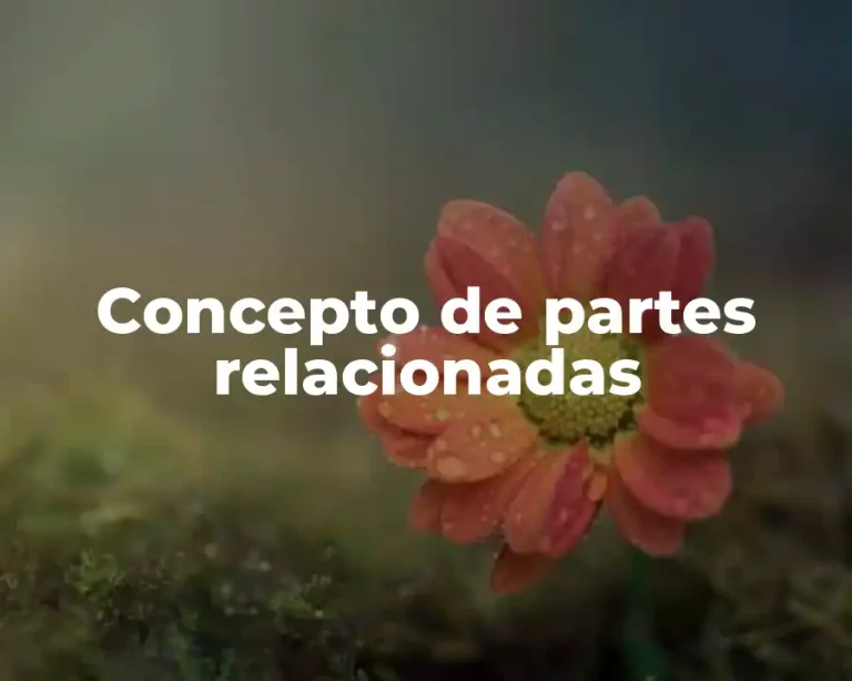 Concepto de partes relacionadas