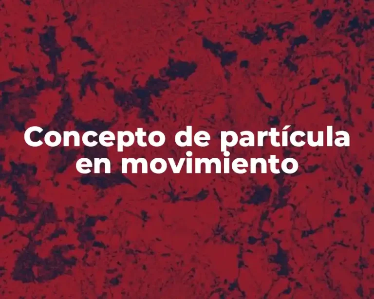 Concepto de partícula en movimiento