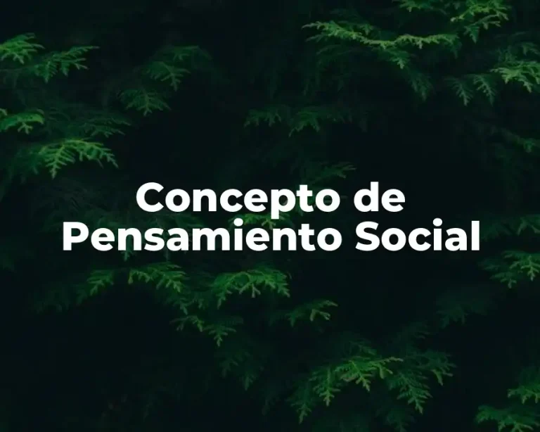 Concepto de Pensamiento Social