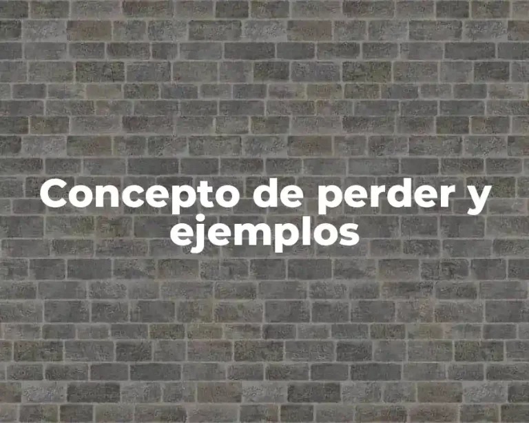 Concepto de perder y ejemplos