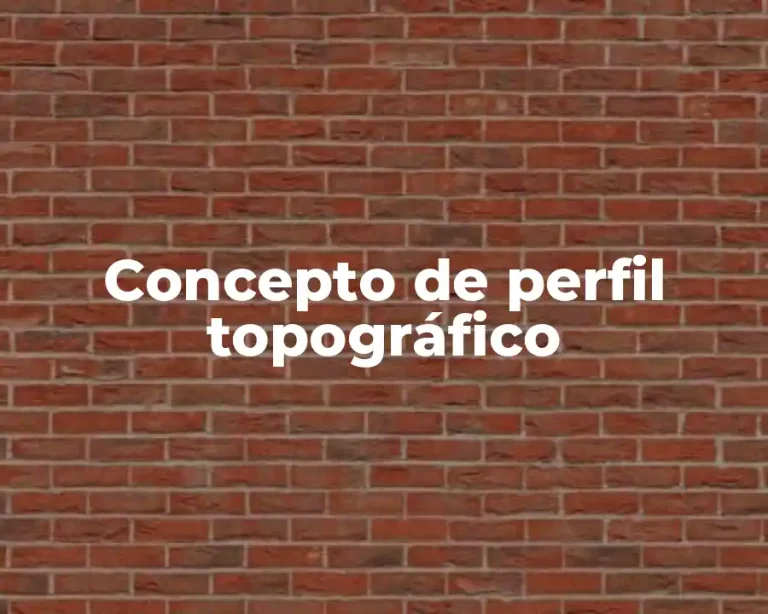 Concepto de perfil topográfico