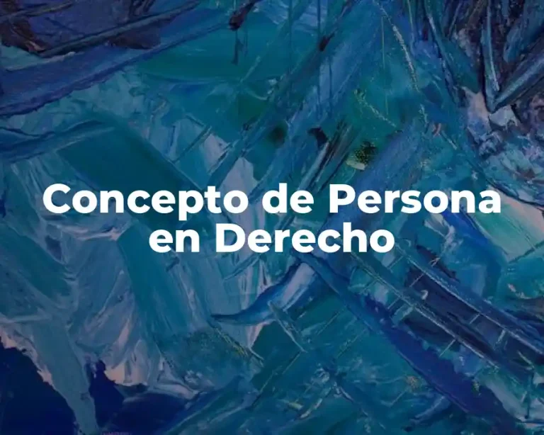 Concepto de Persona en Derecho
