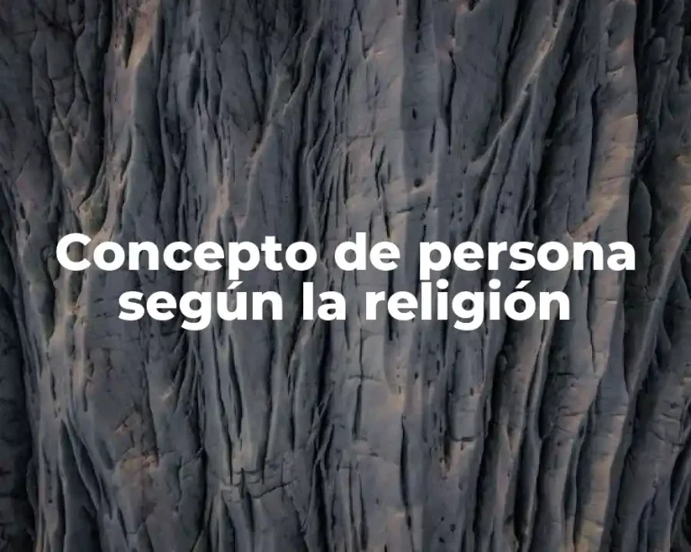 Concepto de persona según la religión