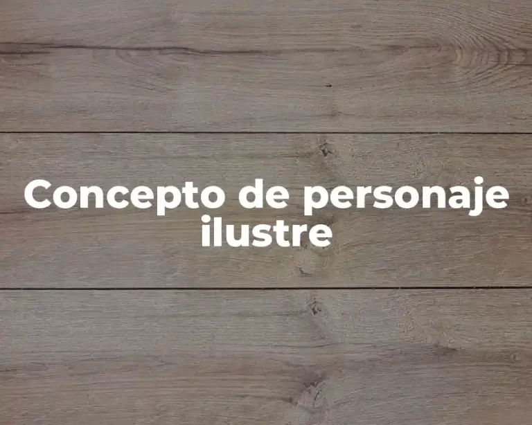 Concepto de personaje ilustre