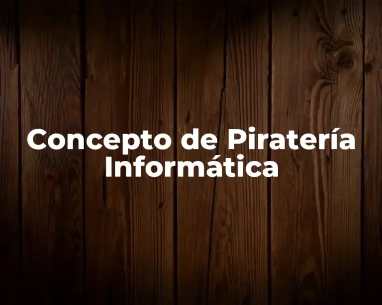 Concepto de Piratería Informática